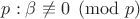 $p:\beta\not\equiv 0\pmod p$