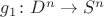 $g_1 \colon D^n \to S^n$