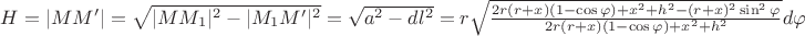 $H=|MM'|=\sqrt{|MM_1|^2-|M_1M'|^2}=\sqrt{a^2-dl^2}=r\sqrt{\frac{2r(r+x)(1-\cos\varphi)+x^2+h^2-(r+x)^2\sin^2\varphi}{2r(r+x)(1-\cos\varphi)+x^2+h^2}}d\varphi$