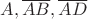 $A, \overline{AB}, \overline{AD}$