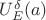 $U_E^{\delta}(a)$