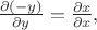 $\frac{\partial(-y)}{\partial y}=\frac{\partial x}{\partial x},$