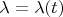 $ \lambda =\lambda(t)$