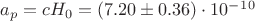 $a_p = cH_0 = (7.20 \pm 0.36)\cdot10^-^1^0$