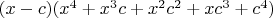 $(x-c)(x^4+x^3c+x^2c^2+xc^3+c^4)$
