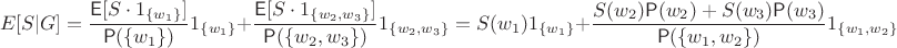 $$E[S|G] = \frac{\mathsf E[S \cdot 1_{\{w_1\}}]}{\mathsf P(\{w_1\})}1_{\{w_1\}} + \frac{\mathsf E[S \cdot 1_{\{w_2, w_3\}}]}{\mathsf P(\{w_2,w_3\})}1_{\{w_2, w_3\}}=S(w_1) 1_{\{w_1\}} + \frac{S(w_2)\mathsf P(w_2)+S(w_3)\mathsf P(w_3)}{\mathsf P(\{w_1,w_2\})}1_{\{w_1, w_2\}}$$
