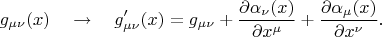 $$g_{\mu\nu}(x)\quad\to\quad g'_{\mu\nu}(x)=g_{\mu\nu}+\dfrac{\partial\alpha_\nu(x)}{\partial x^\mu}+\dfrac{\partial\alpha_\mu(x)}{\partial x^\nu}.$$