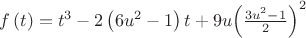 $\[f\left( t \right) = {t^3} - 2\left( {6{u^2} - 1} \right)t + 9u{\left( {\frac{{3{u^2} - 1}}
{2}} \right)^2}\]$