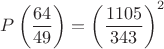 $P\left(\dfrac{64}{49}\right )=\left(\dfrac{1105}{343}\right )^2$