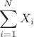 $$
{\sum\limits_{i = 1}^N {X_i } }
$$