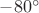 $-80^\circ$