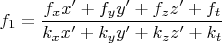 $$
f_1=\dfrac{f_xx'+f_yy'+f_zz'+f_t}{k_xx'+k_yy'+k_zz'+k_t}
$$