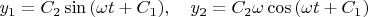 $y_1=C_2\sin{(\omega t+C_1)},\quad y_2=C_2\omega\cos{(\omega t+C_1)}$