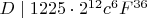 $D\mid 1225\cdot 2^{12}c^6F^{36}$
