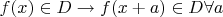 $f(x)\in D\to f(x+a)\in D \forall a$