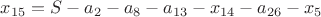 $x_{15}=S-a_2-a_8-a_{13}-x_{14}-a_{26}-x_5$