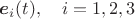 $\boldsymbol e_i(t),\quad i=1,2,3$
