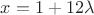 $x=1+12\lambda$