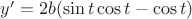 $y' = 2b(\sin t \cos t - \cos t)$