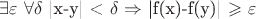 $\exists$$\varepsilon$ $\forall$$\delta$ |x-y| < $\delta$ $\Rightarrow$ |f(x)-f(y)| $\geqslant$ $\varepsilon$
