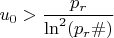 $u_0>\dfrac {p_{r}}{\ln^2 (p_{r}\#)}$