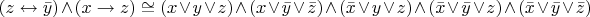 $(z\leftrightarrow\bar{y})\wedge(x\rightarrow z)\cong(x\vee y\vee z)\wedge(x\vee\bar{y}\vee\bar{z})\wedge(\bar{x}\vee y\vee z)\wedge(\bar{x}\vee\bar{y}\vee z)\wedge(\bar{x}\vee\bar{y}\vee\bar{z})$