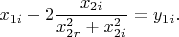$$x_{1i} - 2 \frac{x_{2i}}{x_{2r}^2 + x_{2i}^2} = y_{1i}.$$