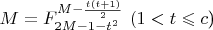 $M=F^{ M-\frac{t(t+1)}{2}}_{2M-1-t^2}\  (1 < t \leqslant c$)$