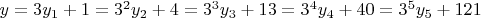 $y=3y_1+1=3^2y_2+4=3^3y_3+13=3^4y_4+40=
3^5y_5+121$