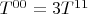 $T^{00}=3T^{11}$