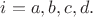 $i=a,b,c,d.$