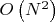 $O\left( {{N^2}} \right)$