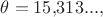 $\theta=15{,}313...,$