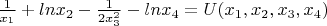 $\frac{1}{x_1}+lnx_2-\frac{1}{2x_3^2}-lnx_4=U(x_1,x_2,x_3,x_4)$