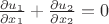 $\frac {\partial u_1} {\partial x_1} + \frac {\partial u_2} {\partial x_2}=0$