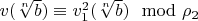$v(\sqrt[n]{b}) \equiv v_1^2(\sqrt[n]{b}) \mod \rho_2$