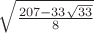 $\sqrt{\frac{207-33\sqrt{33}}{8}}$
