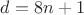 $d = 8n+1$