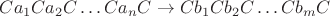 $Ca_1 Ca_2C \dots C a_n C \to C b_1 C b_2 C \dots C b_mC$