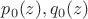 $p_0(z), q_0(z)$