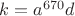 $k=a^{670} d$