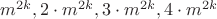 $m^{2k}, 2 \cdot m^{2k}, 3 \cdot m^{2k}, 4 \cdot m^{2k}$
