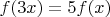 $f(3x)=5f(x)$