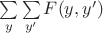 $\sum \limits_{y}\sum \limits_{y'}F(y,y')$