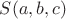 $ S(a,b,c)$