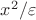 $x^2/\varepsilon$
