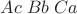 $Ac\; Bb\; Ca$
