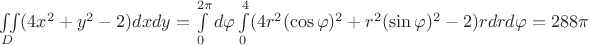 $\iint\limits_{D}^{}(4x^{2}+y^{2}-2)dxdy=\int\limits_{0}^{2 \pi} d \varphi \int\limits_{0}^{4}(4 r^{2} (\cos \varphi)^{2}+r^{2} (\sin \varphi)^{2} - 2) r dr d \varphi = 288 \pi$