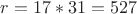 $r=17*31=527$