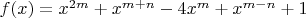 $f(x)=x^{2m}+x^{m+n}-4x^m+x^{m-n}+1$